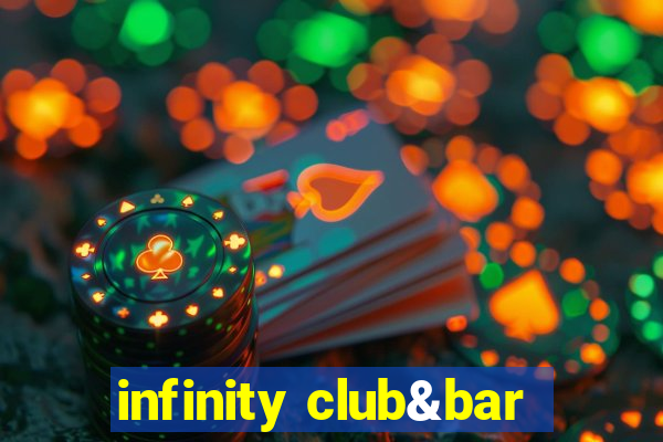 infinity club&bar